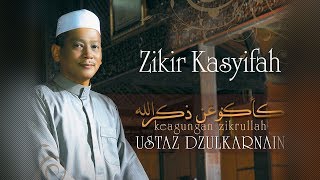 Ustaz Dzulkarnain - Zikir Kasyifah