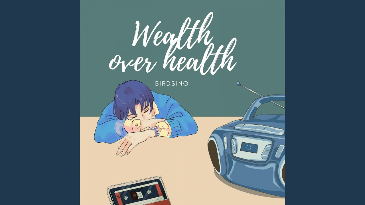 Health over wealth