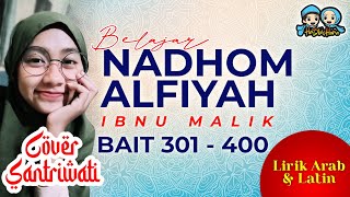 BELAJAR NADHOM ALFIYAH IBNU MALIK | BAIT 301 - 400 | VIDEO LIRIK ARAB & LATIN