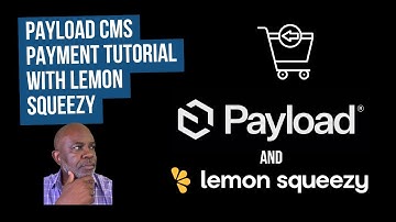 From Zero to Checkout: A Hands-On Payload CMS Payment Tutorial with Lemon Squeezy (Beginner