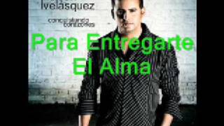 Nelson Velásquez - Para Entregarte El Alma chords