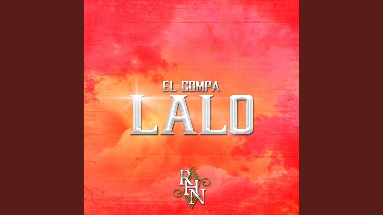 El Compa Lalo - YouTube