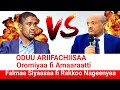 ODUU ARIIFACHIISAA Oromiyaa Fi Amaaraatti Moha Oromo ODUU ARIIFACHIISAA Oromiyaa Fi Amaaraatti Moha Oromo