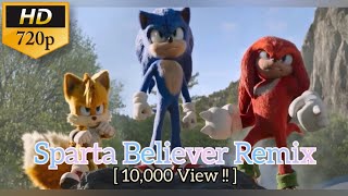 [ Sonic The Hedgehog 2 ] - Sparta Believer Remix Resimi