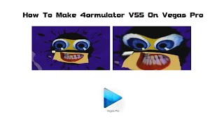 How To Make 4Ormulator V55 On Vegas Pro