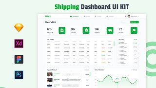 Shipping Dashboard UI Kit Template - Sketch, Figma, Photoshop and Adobe Xd File Design