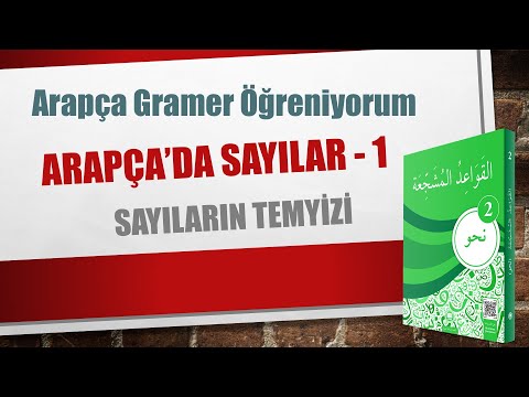 Nahv-2- Arapça'da Sayılar (Sayıların Temyîzi) - 8. Konu/1