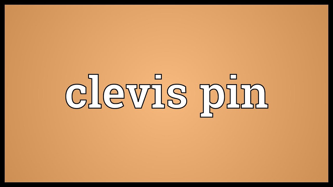 Clevis pin Meaning YouTube