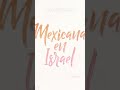 Este 2024 Mexicana en Israel regresa 💖🇮🇱🇲🇽 #mexicana #shorts #mexicoshorts