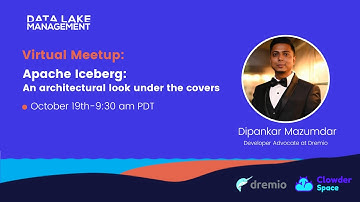 Data Lake Meetup/ Apache Iceberg: An architectural look under the covers by Dipankar Mazumdar