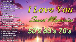 Oldies Sweet Love ? Golden Memories Love Song? Sweet Memories Love Song Of All Time