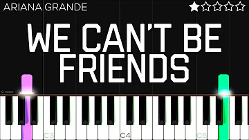 Ariana Grande - we can't be friends (wait for your love) | EASY Piano Tutorial