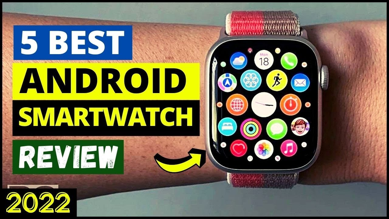 Top 5 Android Smartwatches of 2022 | Best Android Smartwatch with Wifi,  Camera, Video Calling 2022 - YouTube