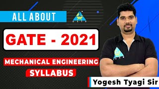 ALL ABOUT GATE 2021 | MECHANICAL ENGINEERING SYLLABUS | By Yogesh Tyagi Sir
