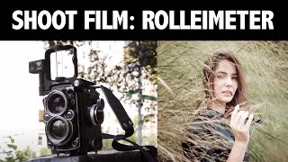 Shoot Film: Rolleimeter