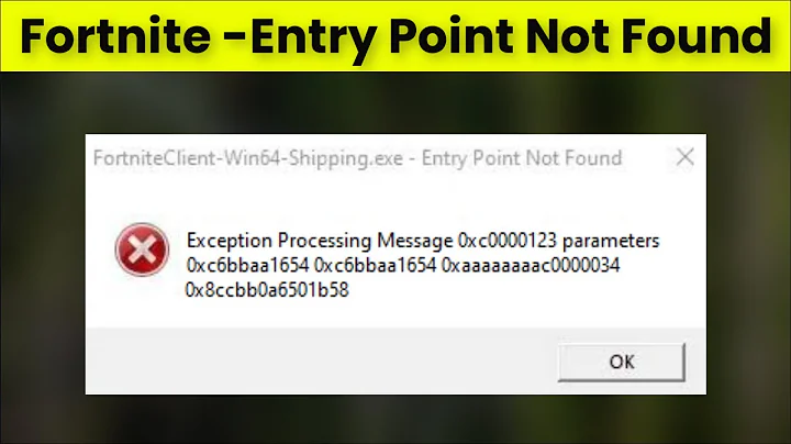 How To Fix Fortnite Client - Entry Point Not Found - Exception Processing Message - 2022