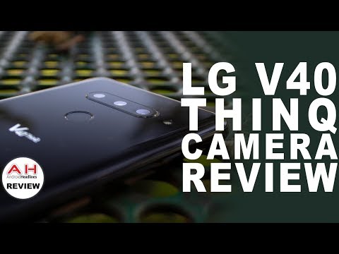LG V40 ThinQ Camera Review - For the Content Creators