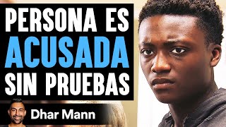 Persona Es ACUSADA Sin Pruebas | Dhar Mann