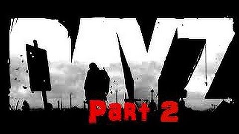 Day Z - Part 2/2 - Taken Hostage, "DO you wanna see my barrel?", NO TOMMY!!