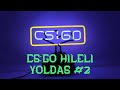 CS GO Hileli Yoldaş #2 (CS GO HILE LEGIT)