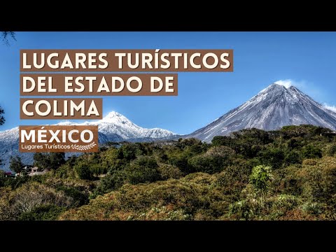 Tourist Places of Colima Mexico | What to See and Do | 2021 guide