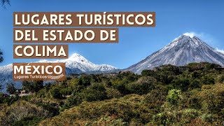 Lugares Turísticos de Colima México | Que Ver y Hacer | Guía 2021