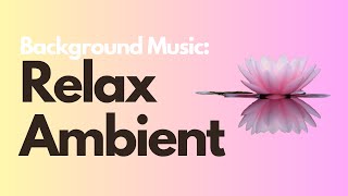 Relax - Ambient - MORRIX BACKGROUND MUSIC - Melancholy Keys