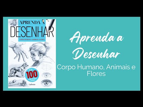 Quer a prender a desenhar??? Livro Aprenda a desenhar - Corpo Humano, Animais e Flores