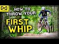 Practice Like a Pro #16: Throw Your First Whip || MTB Jumps