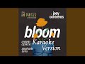 Bloom Karaoke Version In Pieces Musical 