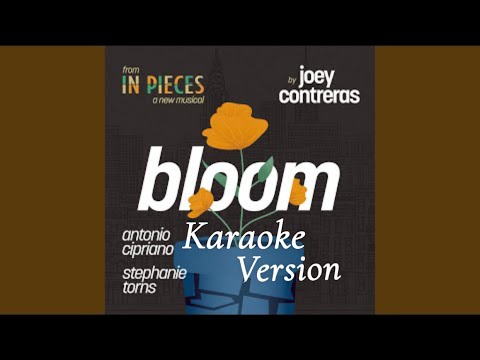 Bloom - Karaoke Version | In Pieces Musical