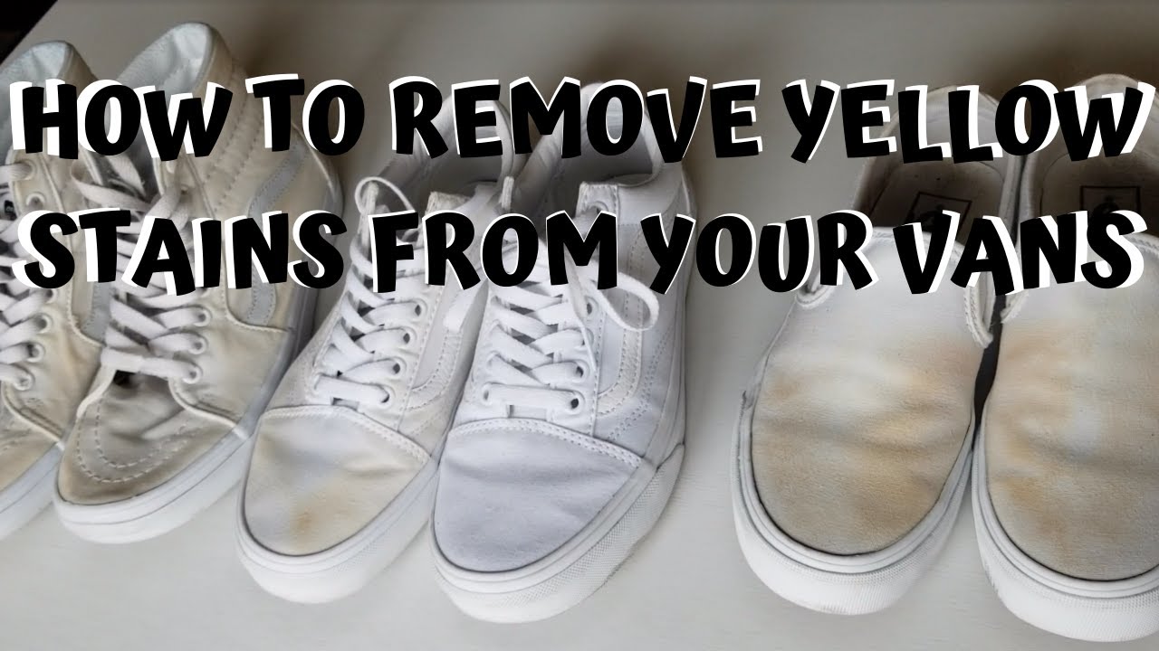How To Remove Yellow Stains From Your Vans - TalaueTV - YouTube