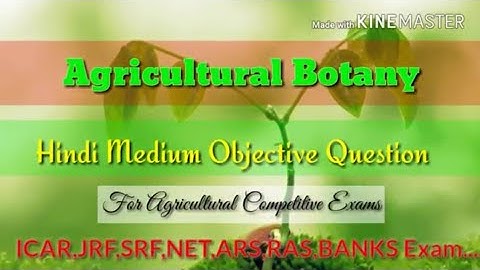 Agriculture Botany IAS/IFS/JRF/SRF/NET Exam Related Objective Question 2016-17
