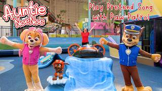 Play Pretend Music Video with Chase &amp; Skye of Paw Patrol | Auntie Noe Noe Song for Kids &amp; Toddlers