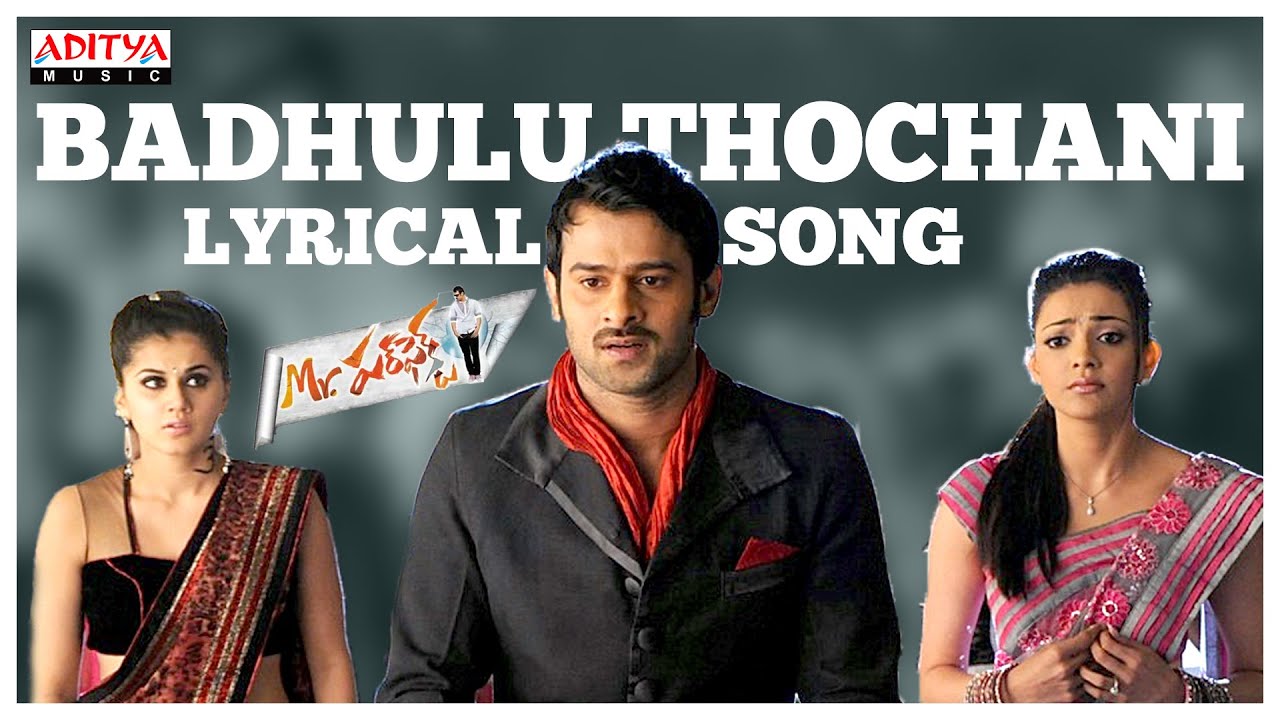 Badhulu Thochanai Song With Lyrics   Mr Perfect Songs   Prabhas Kajal Aggarwal DSP