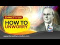 Emmet Fox - How To Unworry