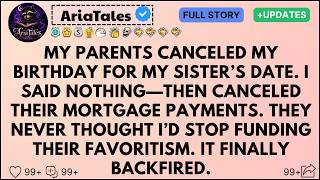 My Parents Canceled My Birthday for My Sister—So I Stopped Paying Their Mortgage