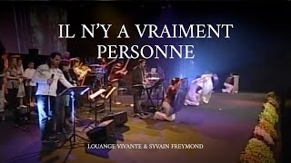 Video thumbnail of "Il n'y a vraiment personne comme Jésus - Louange vivante & Sylvain Freymond"