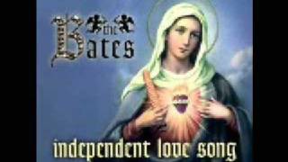 Video thumbnail of "The Bates - Independent Lovesong"