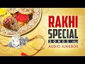 Rakhi special songs vol2 i raksha bandhan special i audio juke box