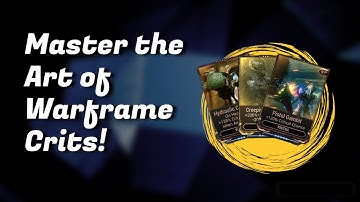 Warframe 101: Crits and BIG Damage