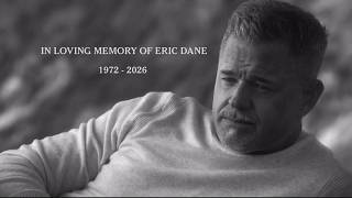 Celebrity GREYS ANATOMY   ERIC DANE PASSES   A LOOK BACK   02 26 2026 Profile