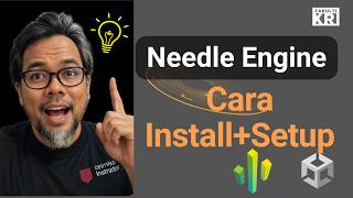 Cara Install Needle Engine Dalam Unity | Persediaan Projek WebXR Menggunakan Needle Engine