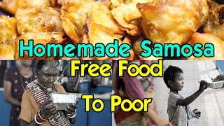 Homemade Samosas with Recipe for Homeless and Poor people India kindfoodiess