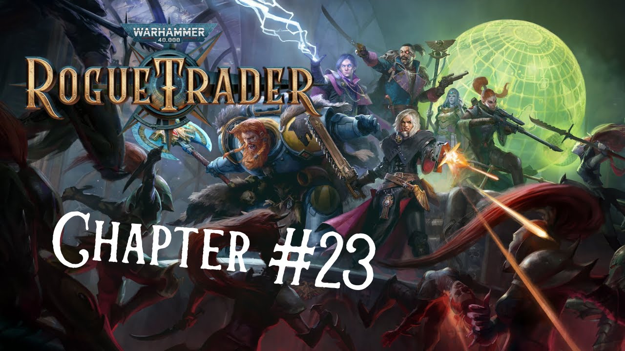 Warhammer 40K Rogue Trader Lets Play Ch. 23 - Station exploration!