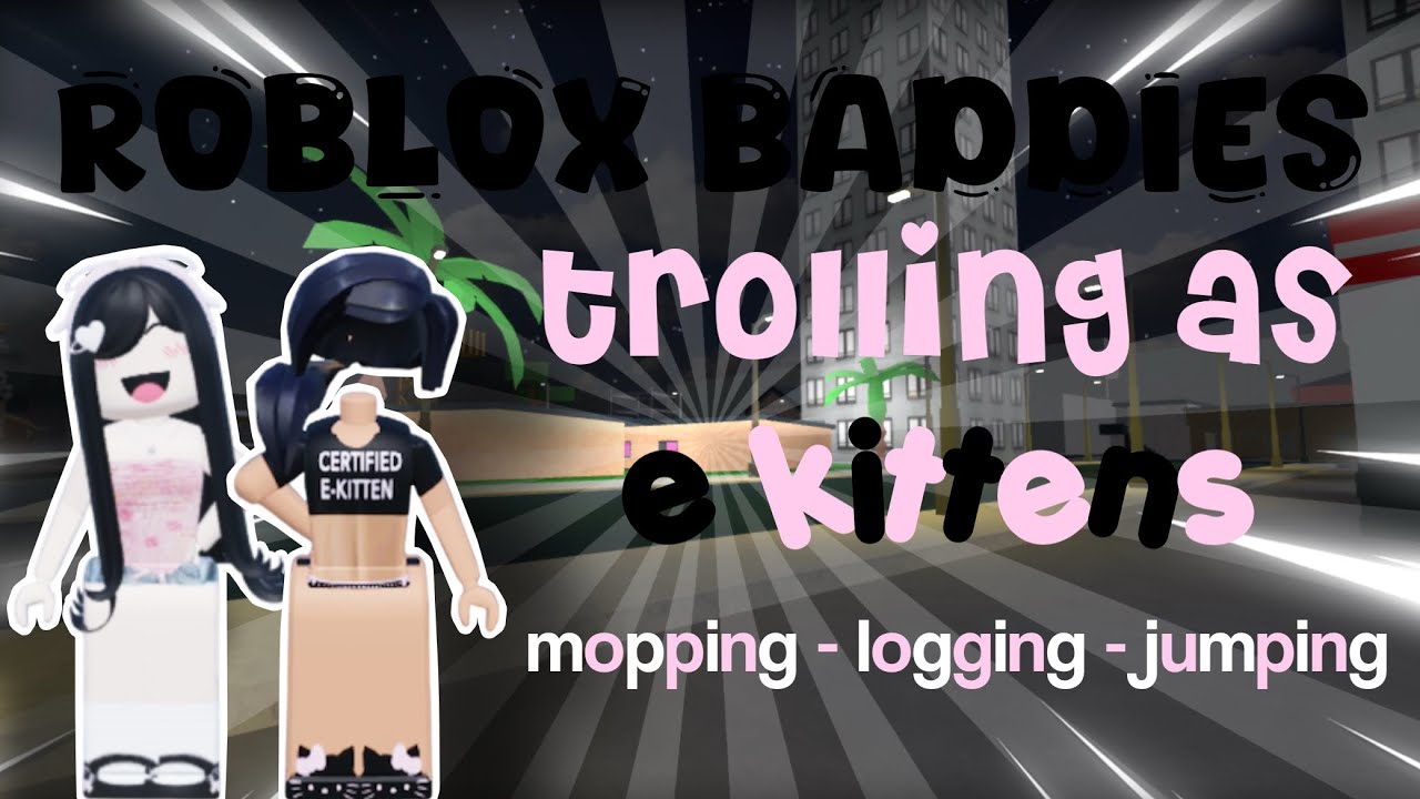 Trolling as E-Kittens with @leahplaysbaddies in ROBLOX Baddies!