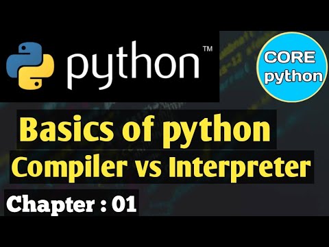 #01 Python Tutorial for beginners | Complier vs Interpreter | Basics of ...