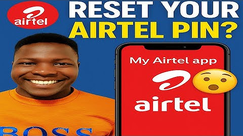 HOW TO RESET YOUR AIRTEL MONEY PIN IN JUST 10 SECONDS