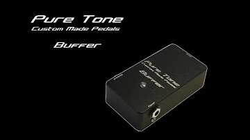 Do I need a Pure Tone Buffer Pedal?