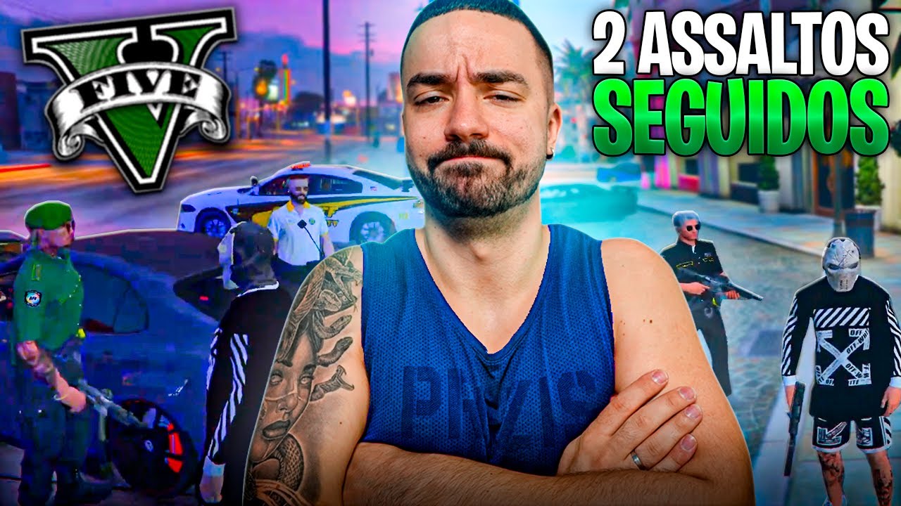 FIZEMOS 2 ASSALTOS SEGUIDOS !